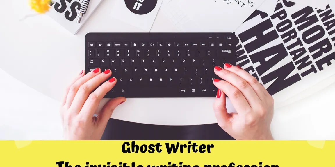 Ghost Writer- The invisible writing profession